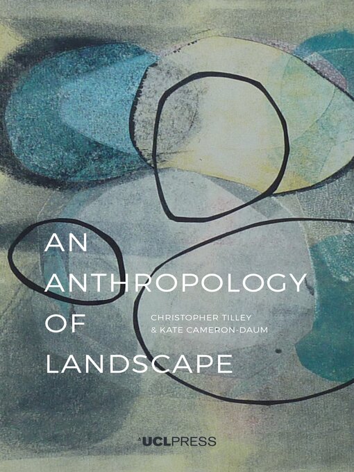 Title details for An Anthropology of Landscape by Professor Christopher Tilley, Professor of Anthropology & Archaeology, UCL - Available